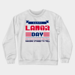 Happy labor day Crewneck Sweatshirt